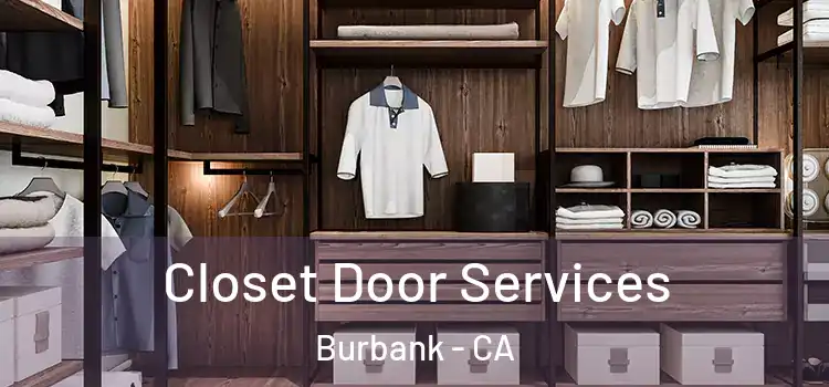 Closet Door Services Burbank - CA