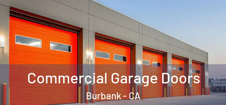  Commercial Garage Doors Burbank - CA