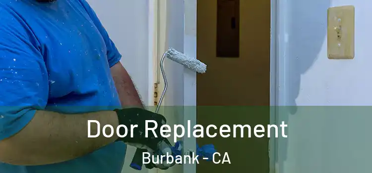 Door Replacement Burbank - CA