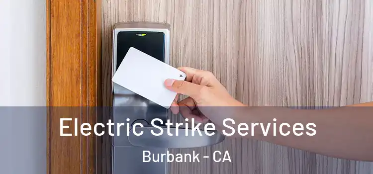 Electric Strike Services Burbank - CA