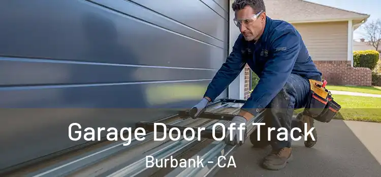  Garage Door Off Track Burbank - CA