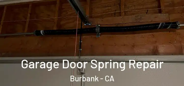  Garage Door Spring Repair Burbank - CA