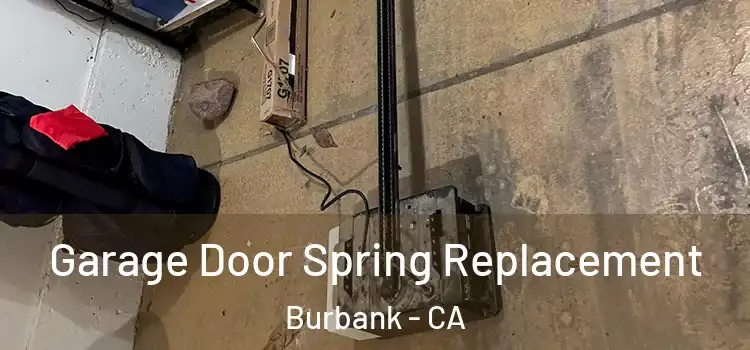  Garage Door Spring Replacement Burbank - CA