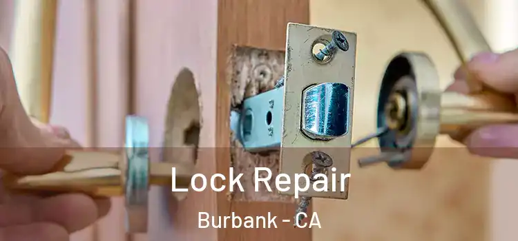 Lock Repair Burbank - CA