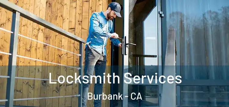 Locksmith Services Burbank - CA
