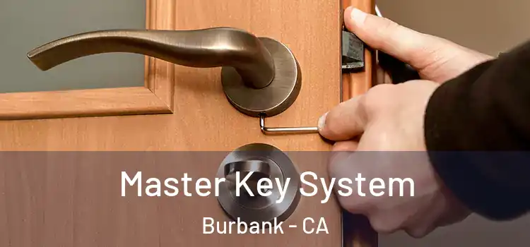 Master Key System Burbank - CA