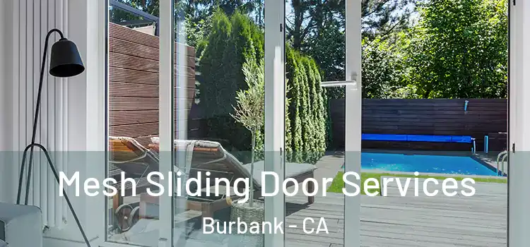 Mesh Sliding Door Services Burbank - CA