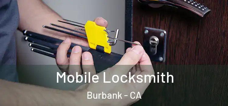 Mobile Locksmith Burbank - CA