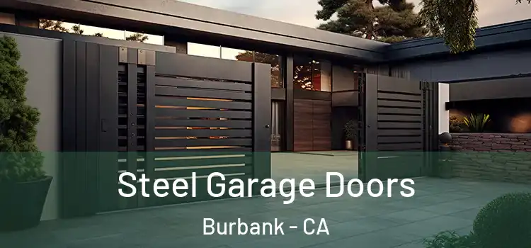 Steel Garage Doors Burbank - CA